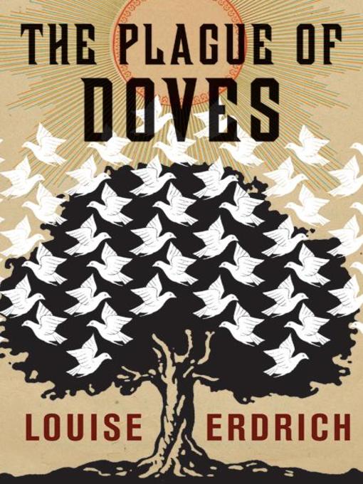 Détails du titre pour The Plague of Doves par Louise Erdrich - Disponible